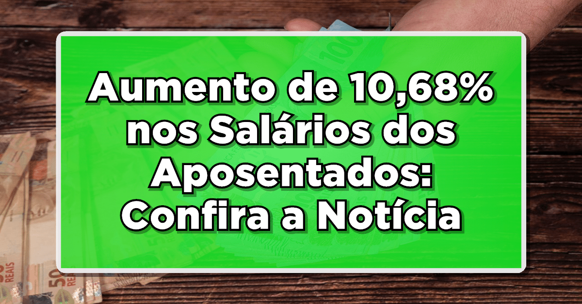 Novidades no salário mínimo e seu impacto em milhões de aposentados. Leia mais!