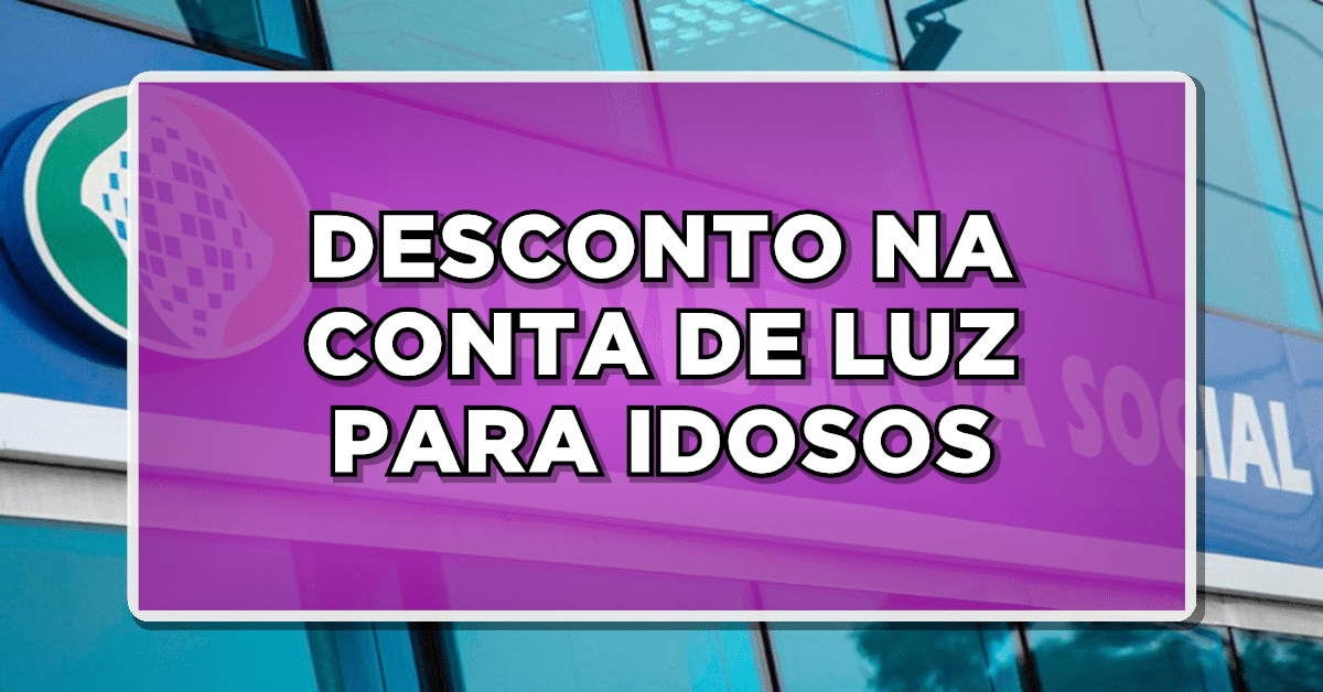 Desconto na conta de luz para idosos
