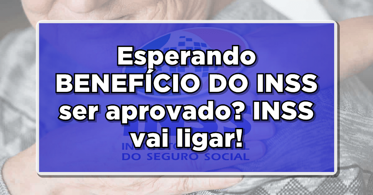 INSS liga para beneficiários.