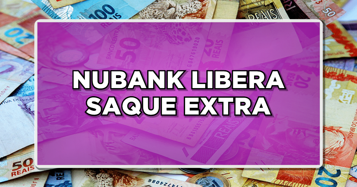 Saque extra Nubank