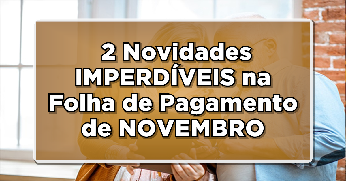 Aposentados do INSS contam com novidades em sua folha de pagamento no mês de novembro (Fonte: Edição/ Notícia de Última Hora).