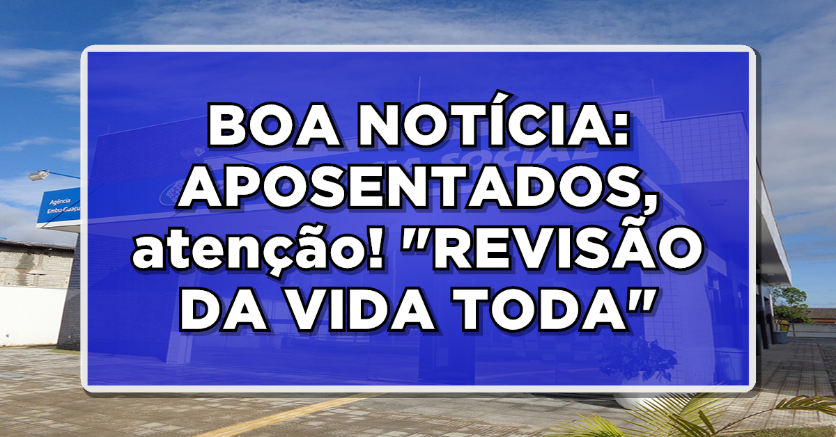 Aposentados aguardam definição sobre processo da revisão da vida toda no STF