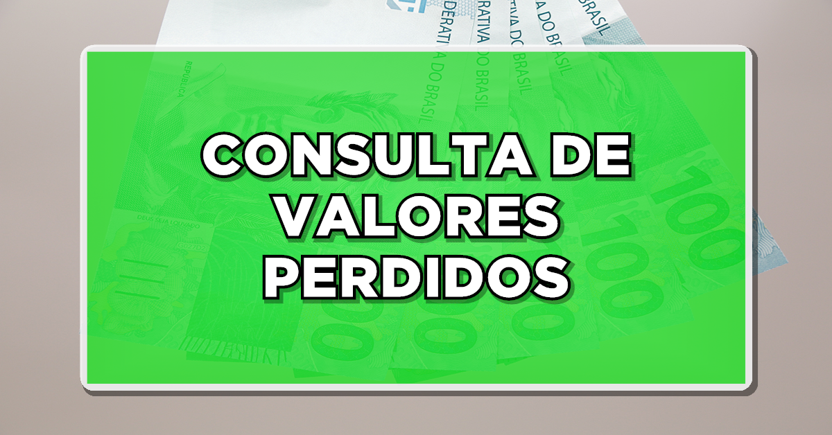 Valores Perdidos do Banco Central liberados para consulta