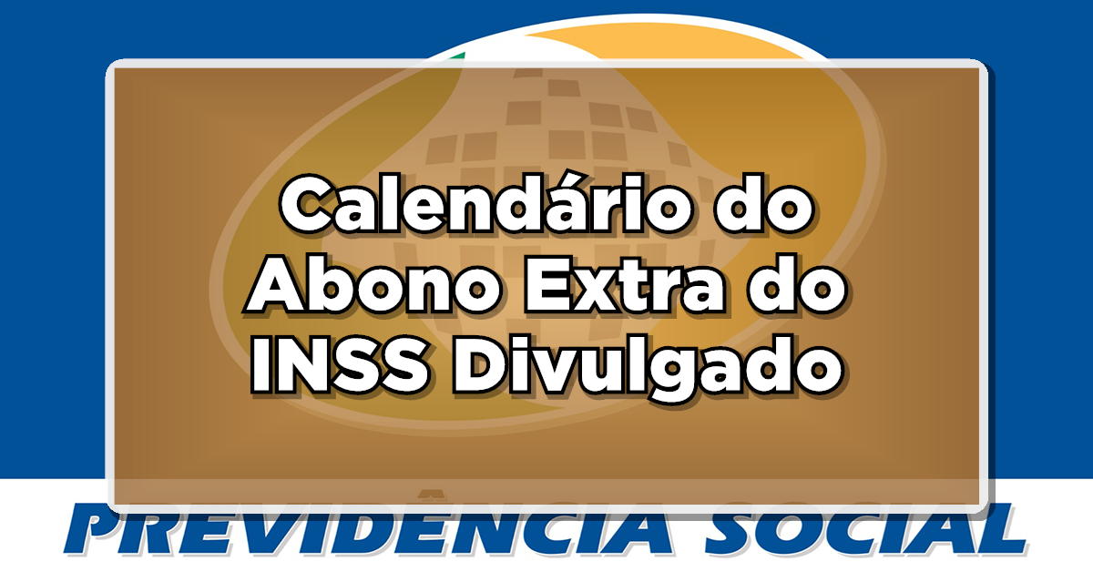 Calendário de pagamento do abono extra do INSS