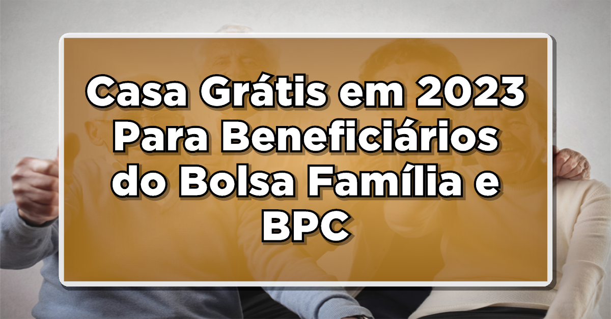 casas gratuitas Governo