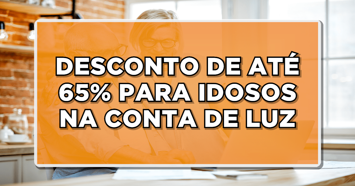 Desconto na conta de luz para idosos
