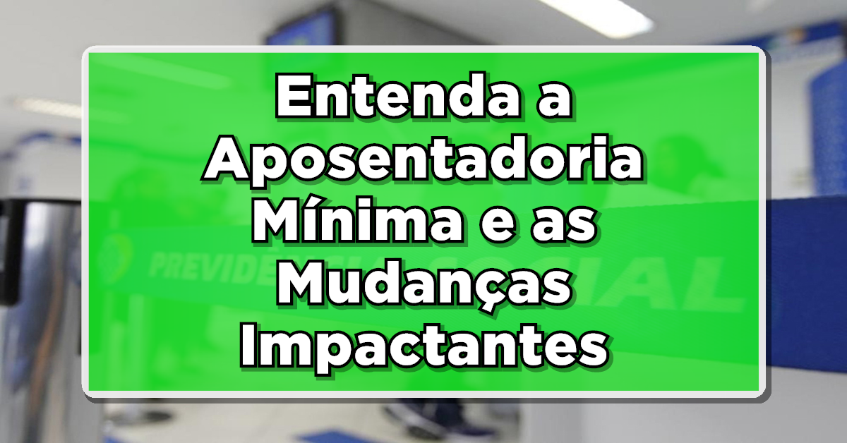 idade mínima aposentadoria