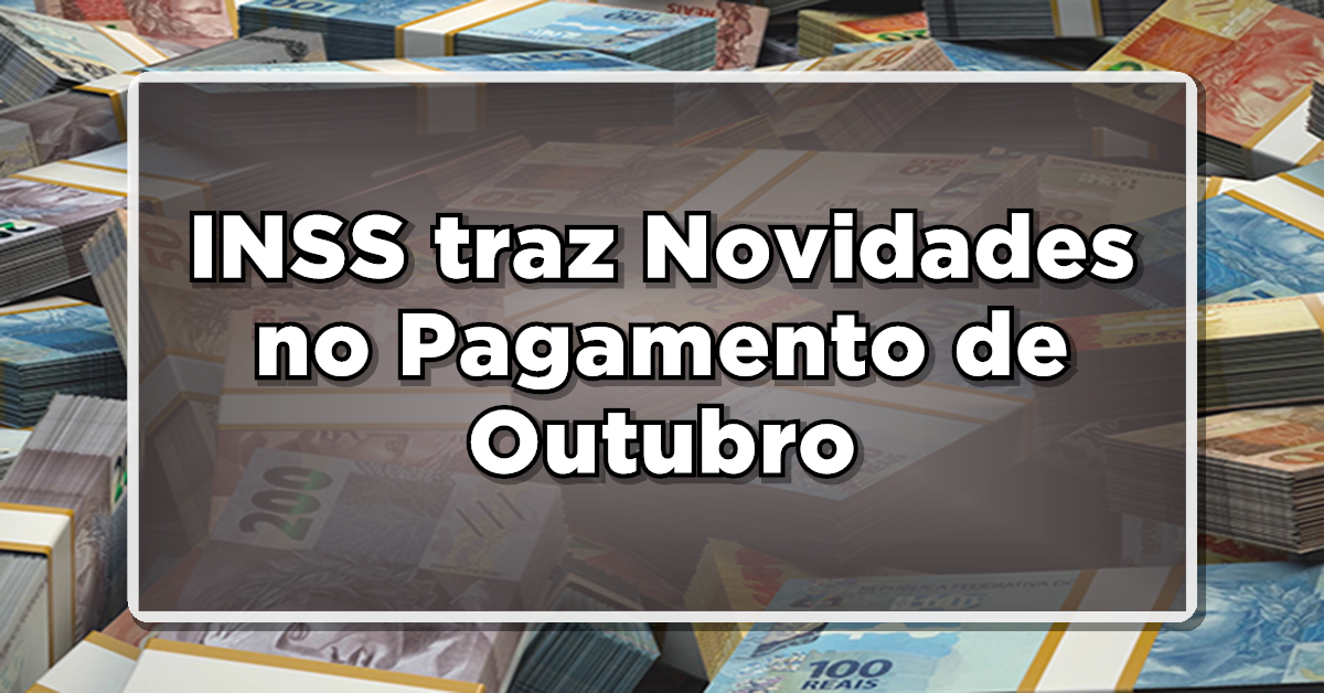 pagamento do inss conta com novidades em outubro