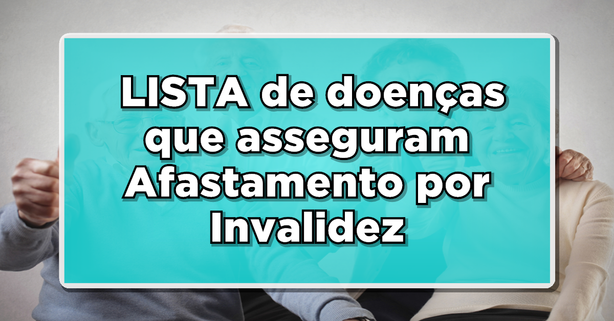 Confira as doenças que afastam por invalidez (Fonte: Edição/ Notícia de Última Hora).