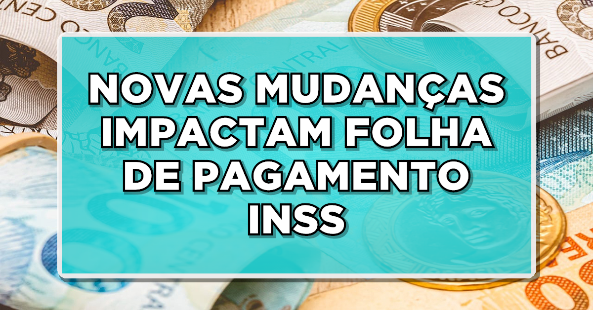 mudanças no pagamento do inss