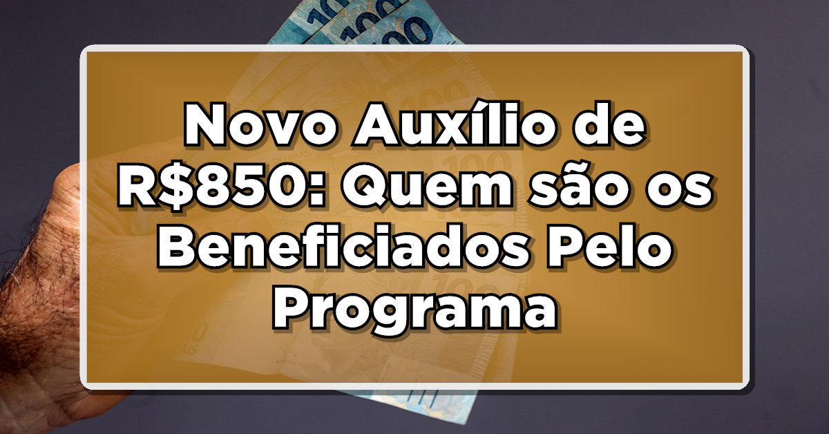 novo auxílio de R$850