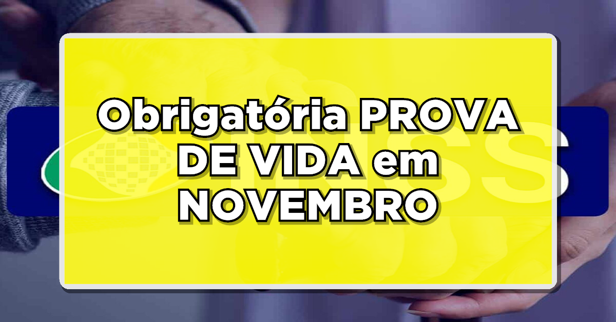 Prova de vida em novembro já tem regras estabelecidas