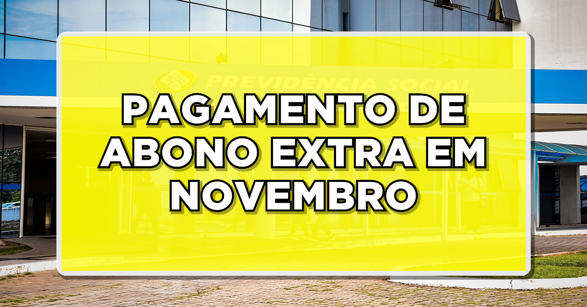 Abono extra INSS será pago em novembro