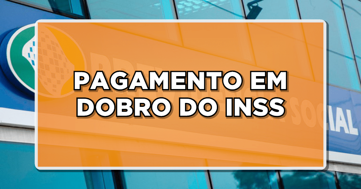 Pagamento em dobro INSS