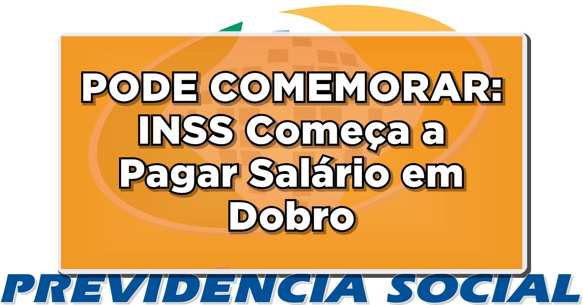 INSS começa a pagar salário em dobro para diminuir fila