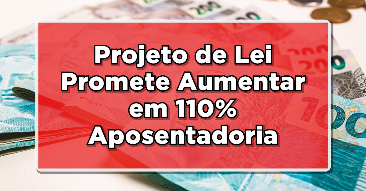 aumento de 110% aposentadoria