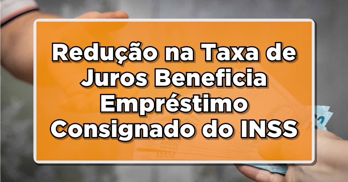 taxa de juros empréstimo consignado
