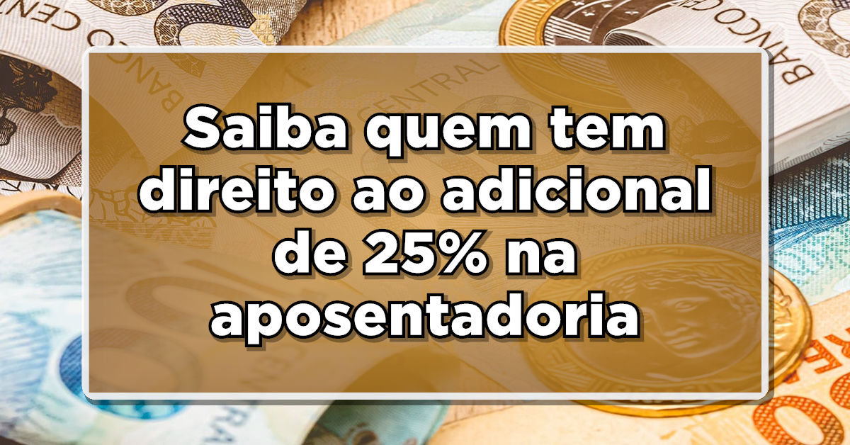 adicional de 25% na aposentadoria