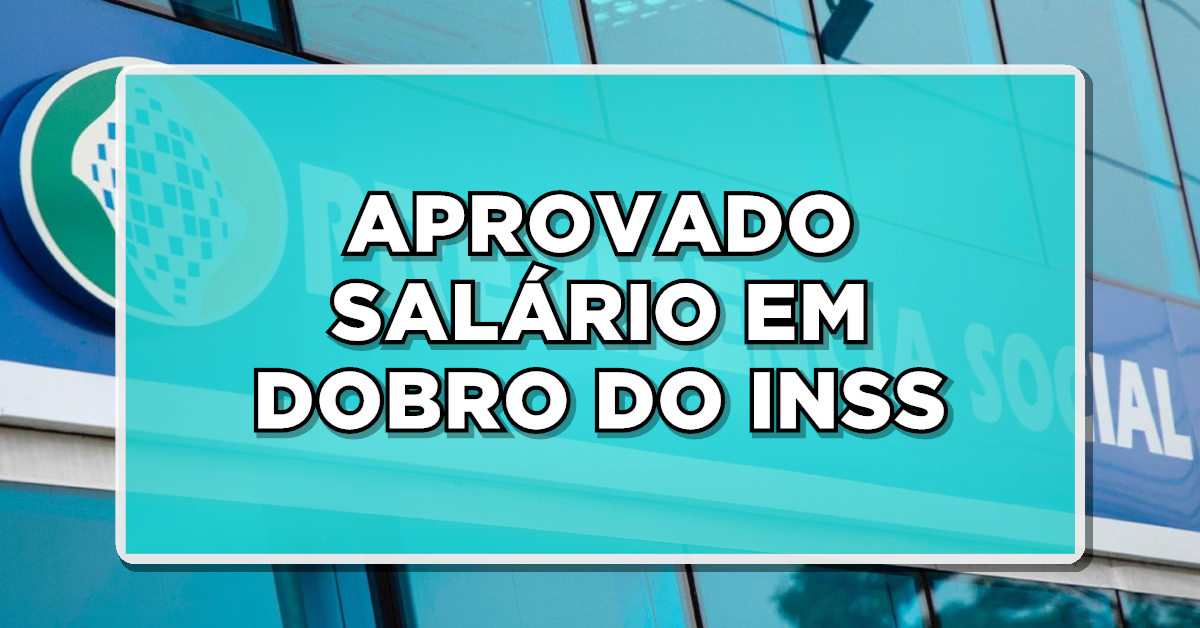 Salário em dobro INSS