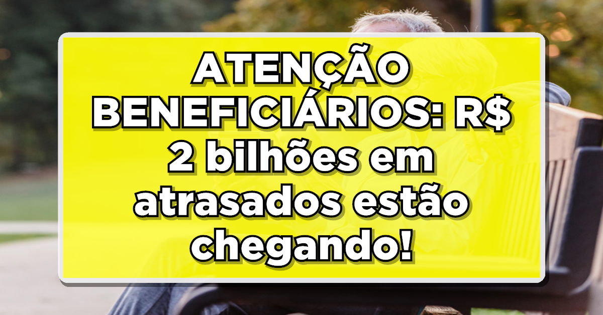 Descubra como obter os atrasados do INSS.