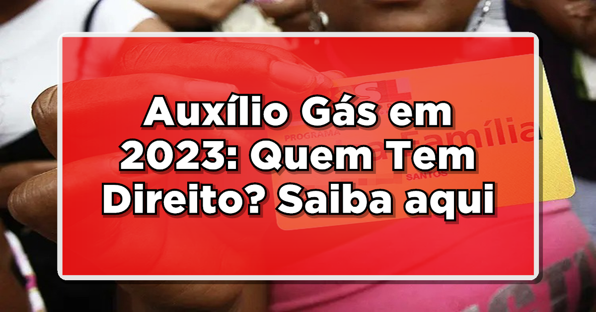 Auxílio Gás 2023