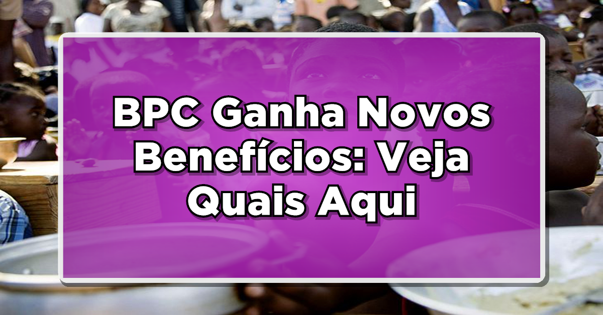 bpc benefícios 2023