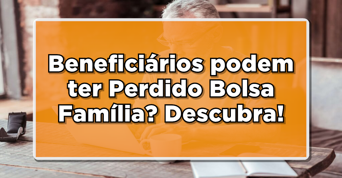 Confira sobre o Bolsa Família indisponível CPF saiba o que aconteceu