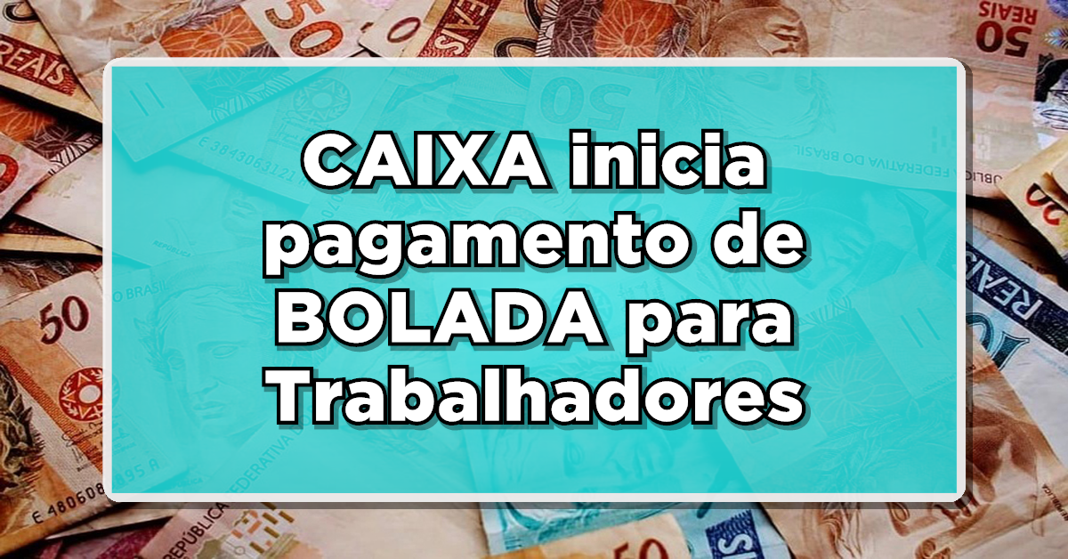 E a Caixa liberou o pagamento de uma bolada para os trabalhadores em cotas PIS PASEP