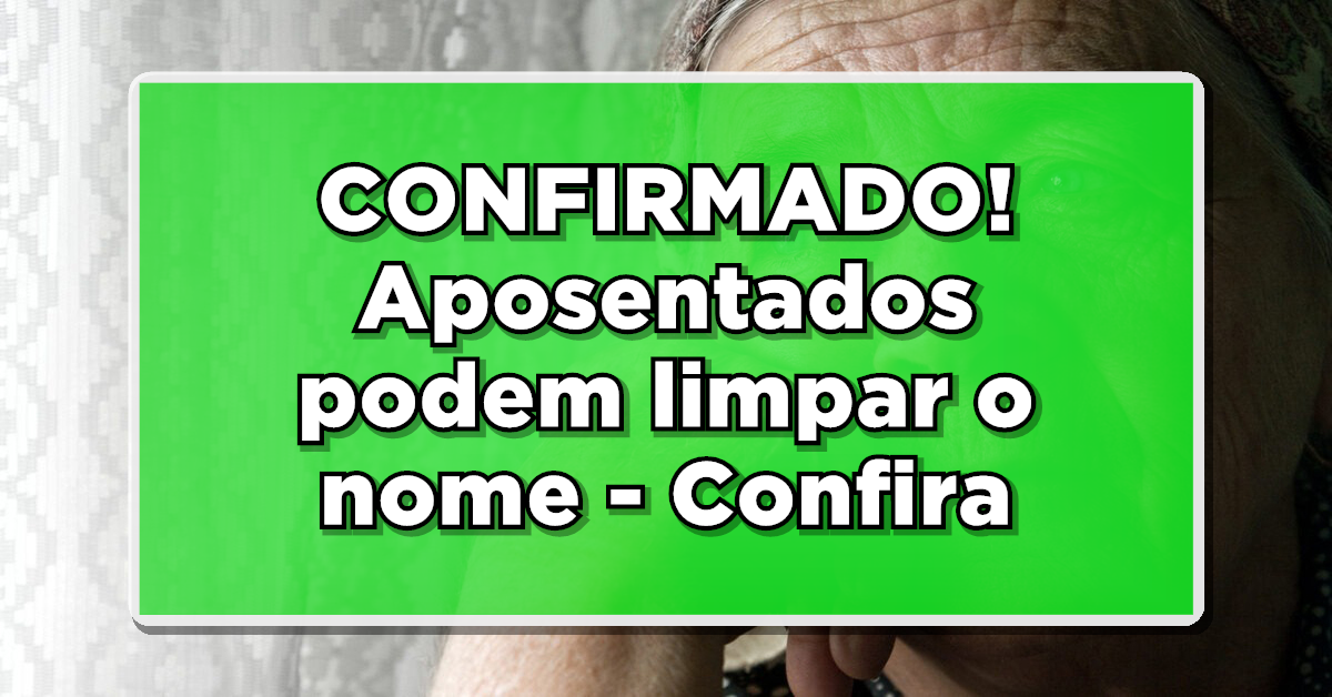 fim das dívidas para aposentados