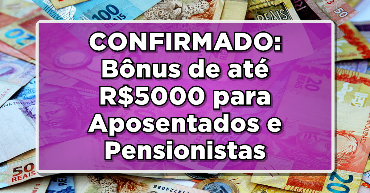 Bônus de até 13 salário INSS confirmado para aposentados