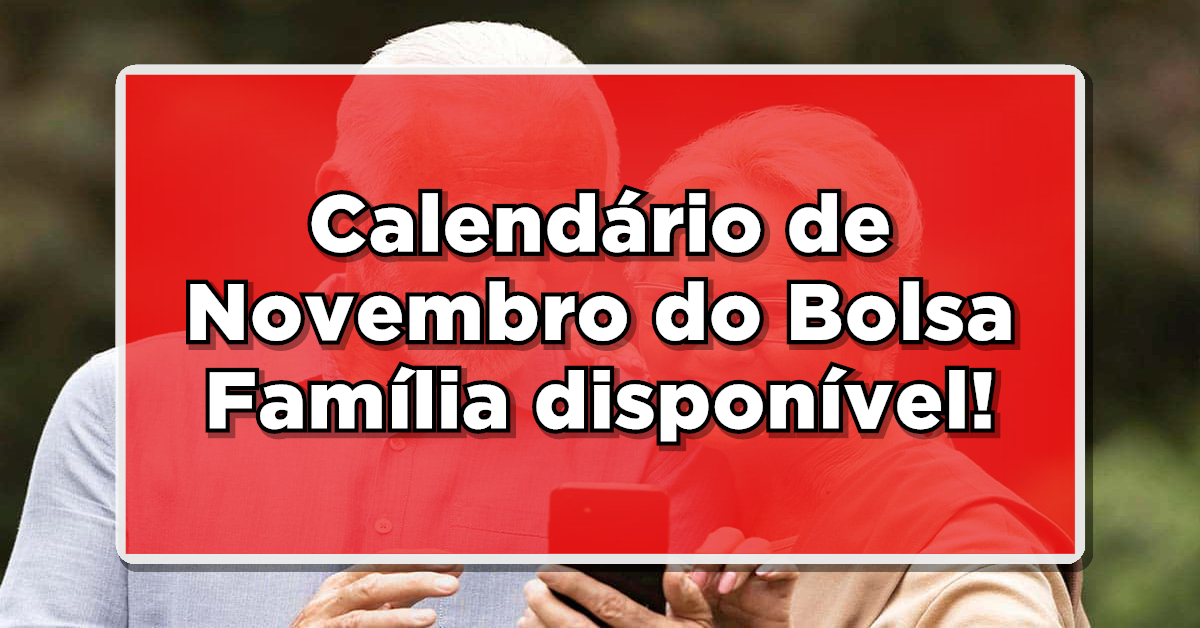 Contemplados do Bolsa Família possuem calendário de novembro disponível. (Fonte: Edição/Notícia de Última Hora)
