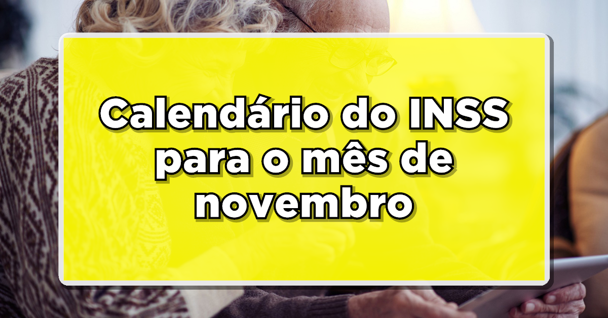 Aposentados e pensionistas contam com o calendário do pagamento de novembro do INSS (Fonte: Edição/ Notícia de Última Hora).