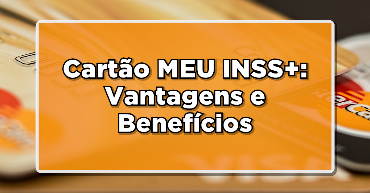 benefícios MEU INSS+