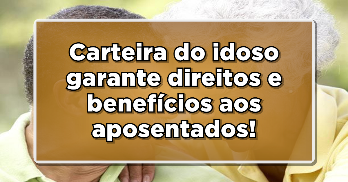 Descubra para que serve a carteira do beneficiário do INSS!