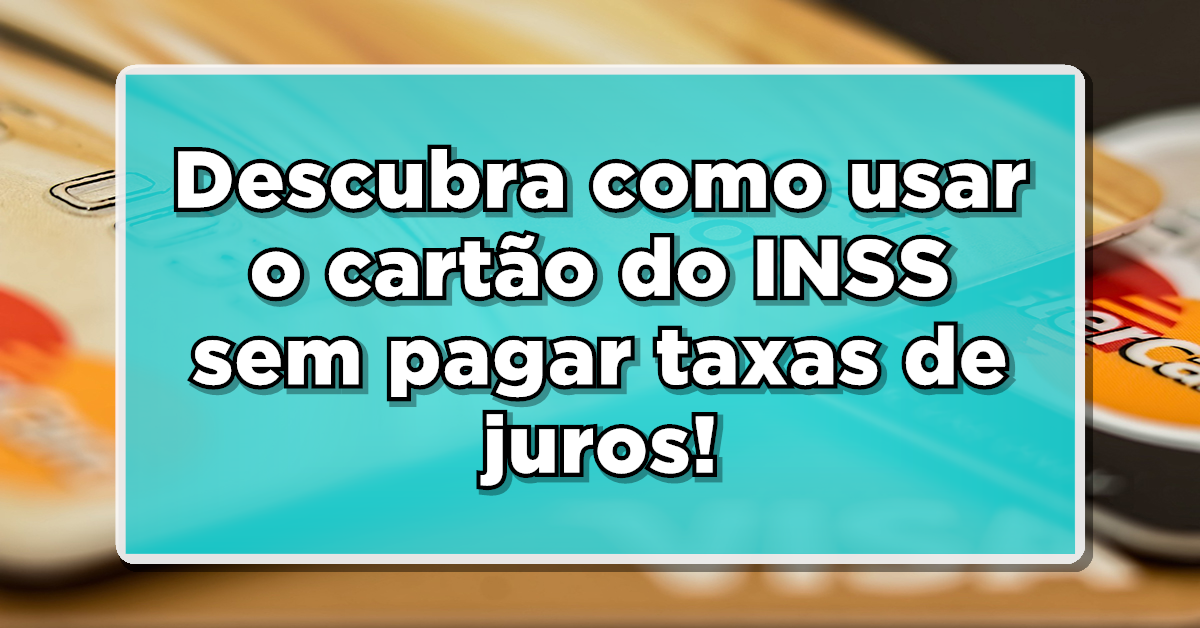 Liberado novo cartão de crédito para aposentados!