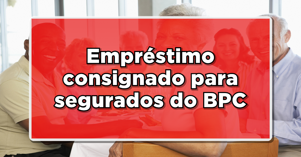 Empréstimo sem juros é disponibilizado aos segurados do BPC! Confira! (Fonte: Edição/ Notícia de Última Hora)