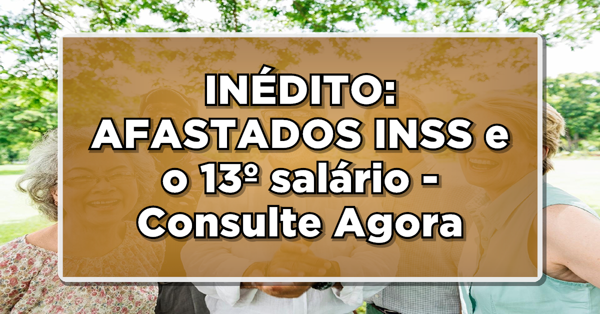afastados inss 13º salário