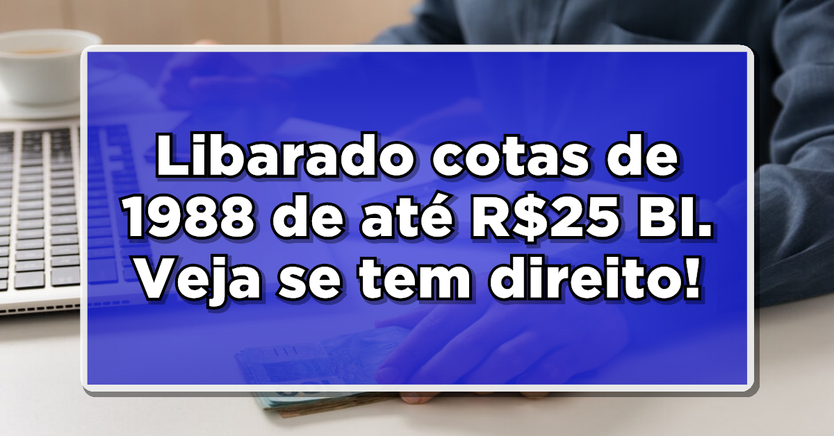 Confira como realizar o saque de cotas do PIS/PASEP de 1971 a 1988.