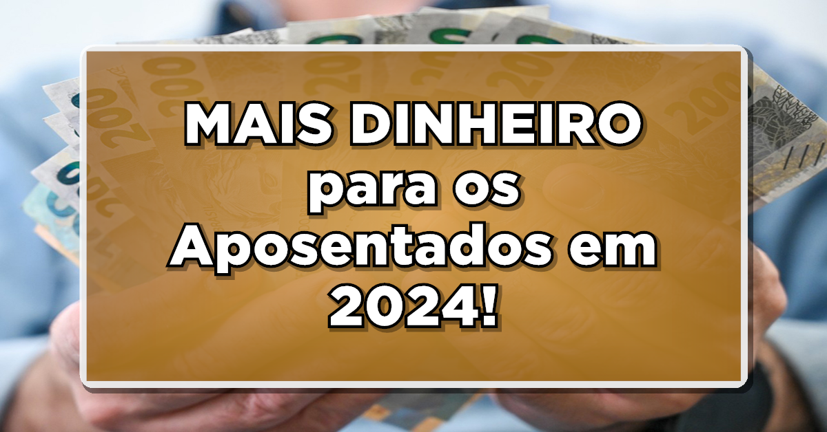 Descubra o valor da aposentadoria em 2024