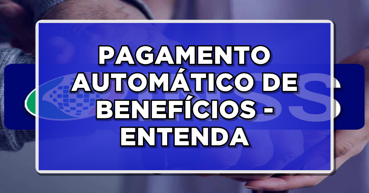 Pagamento automático de benefício INSS