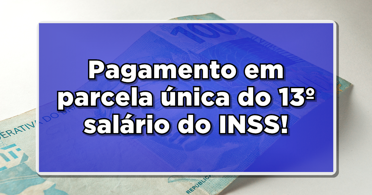 Notícias Importantes sobre o 13º salário do INSS para 2023. Descubra como funcionará o novo pagamento e quem será elegível.