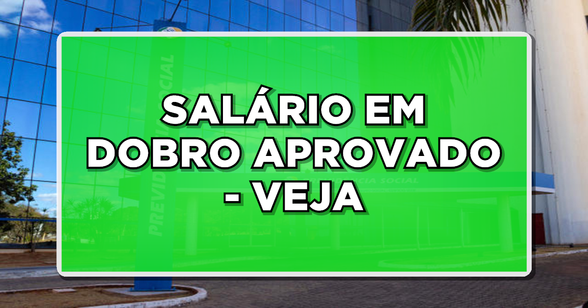 Salário em dobro INSS