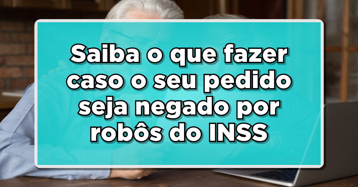 Saiba como evitar os robôs do INSS.