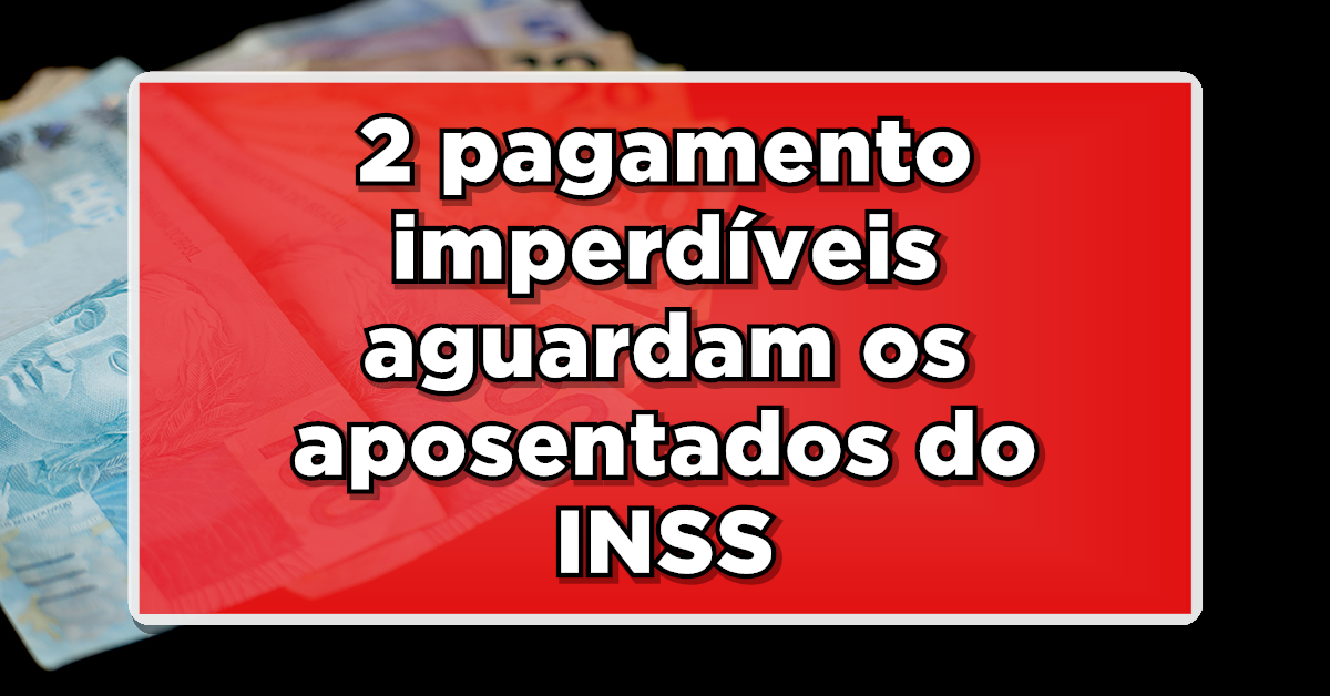 Veja a seguir o pagamento do INSS aos aposentados.