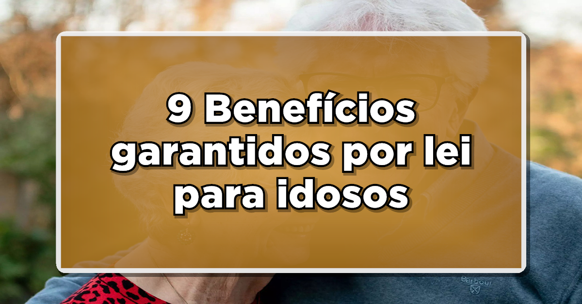 Conheça benefícios exclsuivos para idosos.