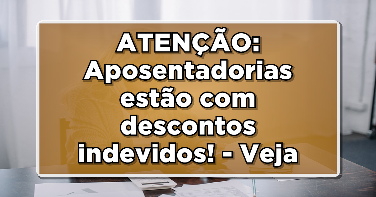 aposentados recebem valor de desconto indevido