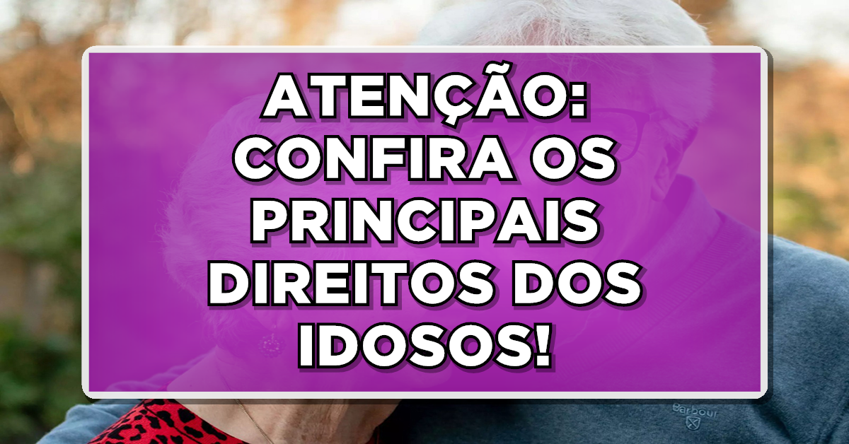 Conheça direito das pessoas idosas no Brasil
