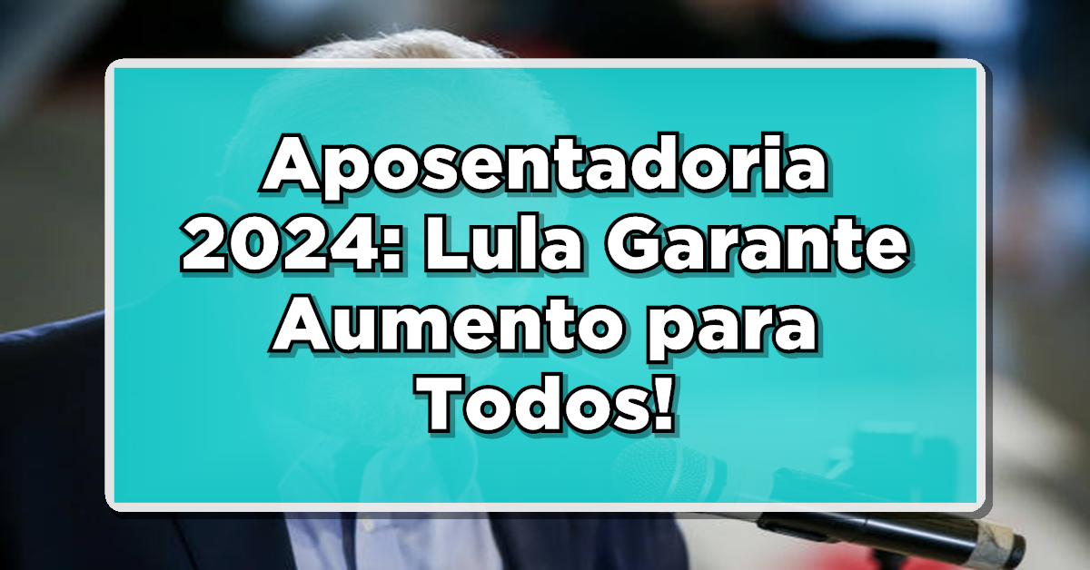 Aposentadoria 2024