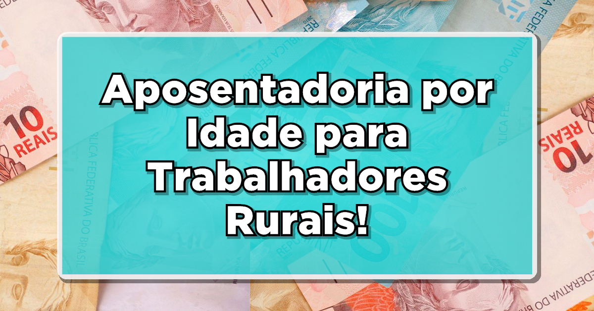 aposentadoria por idade para trabalhadores rurais
