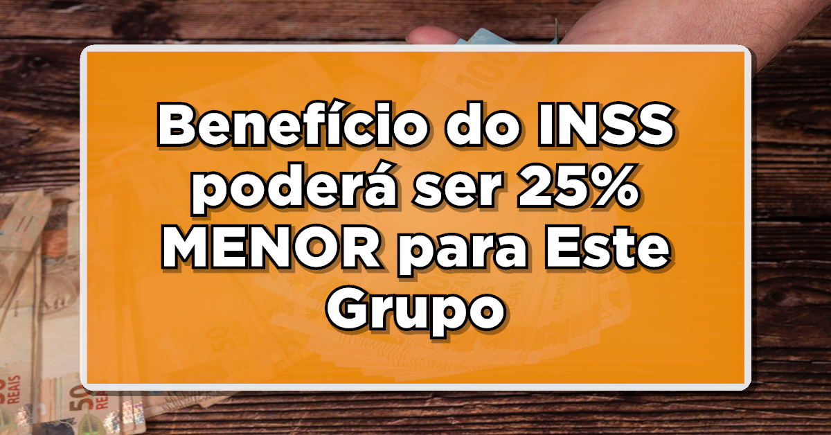 O benefício do INSS, em alguns casos, sofre um desconto de 25% para essas pessoas. Confira.
